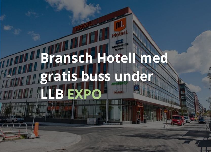 Bransch Hotell med gratis buss under LLB EXPO